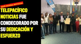 Telepacífico Noticias fue condecorado por su dedicación y esfuerzo