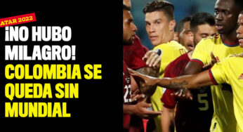 ¡No hubo milagro! Colombia se queda sin mundial