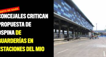 Concejales critican propuesta de Ospina de guarderías en estaciones del MIO
