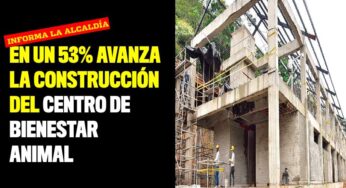 En un 53% avanza la construcción del Centro de Bienestar Animal