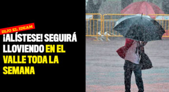 ¡Alístese! Seguirá lloviendo en el Valle toda la semana
