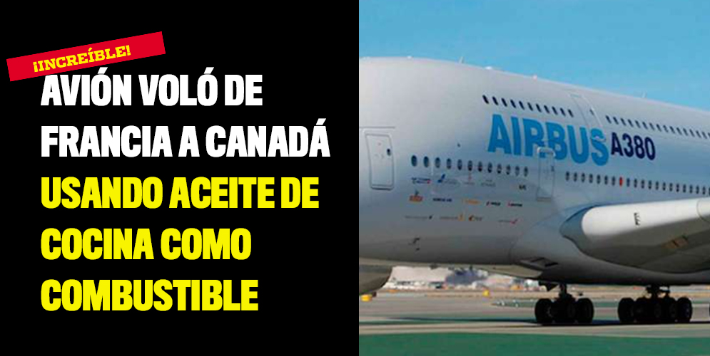 Avión voló de Francia a Canadá usando aceite de cocina como combustible