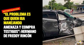 "El problema es que quien iba manejando amenaza y compra testigos": hermano de Freddy Rincón