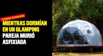 Mientras dormían en un glamping pareja murió asfixiada