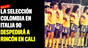 La Selección Colombia de Italia 90 e hinchas despedirán a Freddy Rincón en Cali
