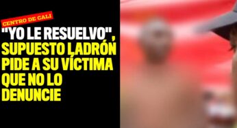 "Yo le resuelvo", supuesto ladrón pide a su víctima que no lo denuncie