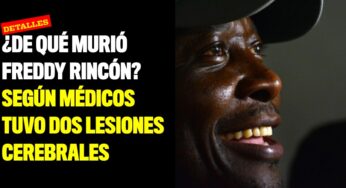 ¿De qué murió Freddy Rincón? Según médicos tuvo dos lesiones cerebrales