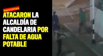 Atacaron la alcaldía de Candelaria por falta de agua potable