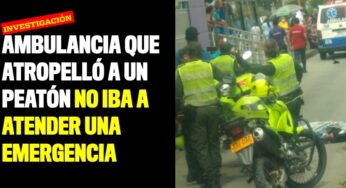 Ambulancia que atropelló a un peatón, tenía multas y no iba a atender una emergencia
