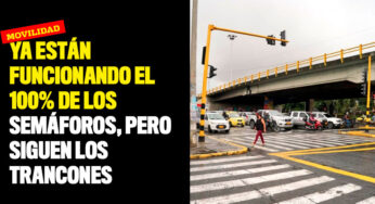 Ya están funcionando el 100% de los semáforos, pero siguen los trancones