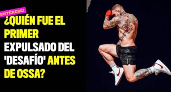 ¿Quién fue el primer expulsado del 'Desafío' antes de Ossa?