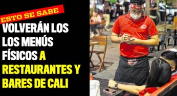 Volverán los menús físicos a restaurantes y bares de Cali