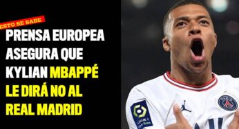 Prensa europea asegura que Kylian Mbappé le dirá no al Real Madrid
