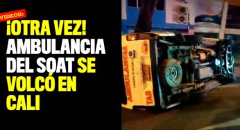 ¡Otra vez! Ambulancia del SOAT se volcó en Cali