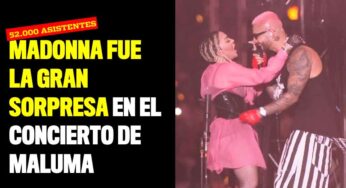 Madonna fue la gran sorpresa en el concierto de Maluma