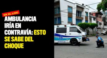 Ambulancia iría en contravía: esto se sabe del choque en El Lido