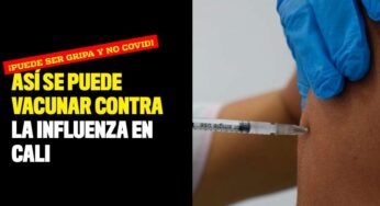 ¡Puede ser gripa y no Covid! Así se puede vacunar contra la influenza en Cali