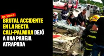 VIDEO: Brutal accidente en la recta Cali-Palmira dejó a una pareja atrapada