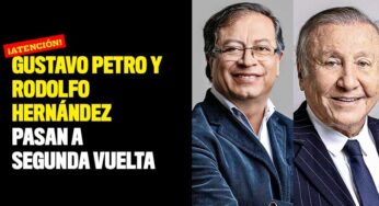 Gustavo Petro y Rodolfo Hernández pasan a segunda vuelta