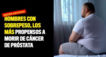 Hombres con sobrepeso, los más propensos a morir de cáncer de próstata