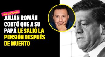 Julián Román contó que a su papá le salió la pensión después de muerto