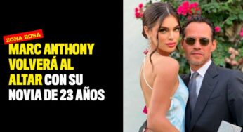 Marc Anthony volverá al altar con su novia de 23 años