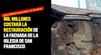 $1.000 millones costará la restauración de la fachada de la iglesia de San Francisco