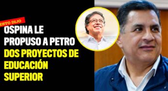 Ospina le propuso al presidente Petro dos proyectos de educación superior