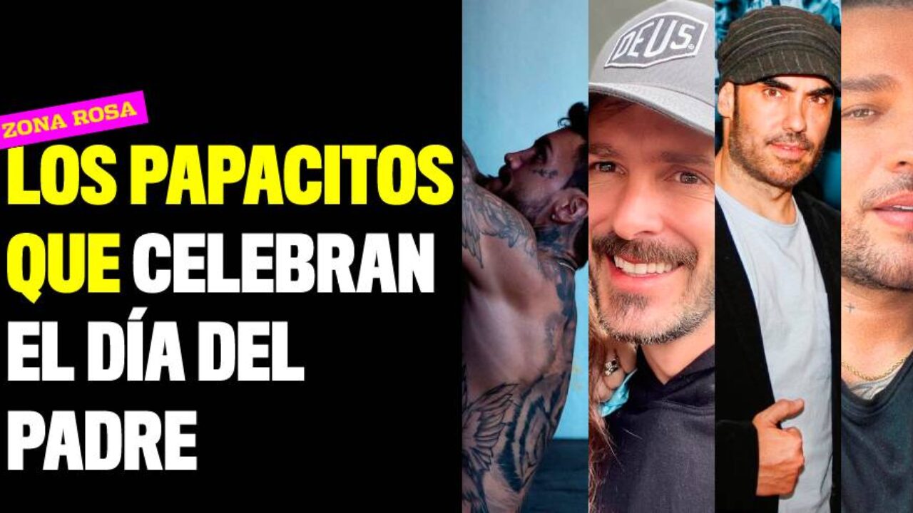 Los papacitos que celebran el Día del Padre