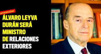 Álvaro Leyva Durán será ministro de Relaciones Exteriores