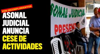 Asonal Judicial anuncia cese de actividades