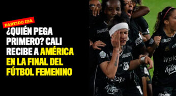 ¿Quién pega primero? Cali recibe a América en la final del Fútbol Femenino