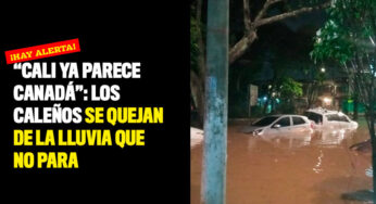 "Cali ya parece Canadá": los caleños se quejan de la lluvia que no para