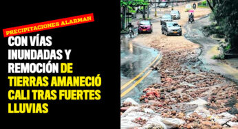 Con vías inundadas y remoción de tierras amaneció Cali tras fuertes lluvias