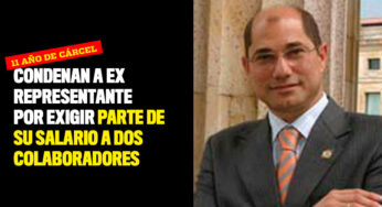 Condenan a ex representante a la Cámara por exigir parte de su salario a dos colaboradores
