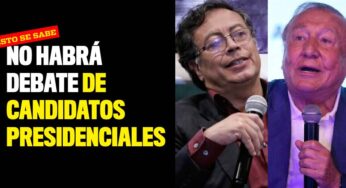 Confirmado: No habrá debate de candidatos presidenciales