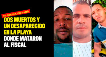 Dos muertos y un desaparecido en la playa donde mataron al fiscal