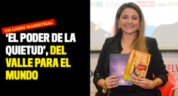 'El Poder de la Quietud', del Valle para el mundo