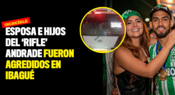 Esposa e hijos del 'Rifle' Andrade fueron agredidos en Ibagué