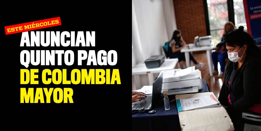 Este miércoles inicia el quinto pago del programa Colombia Mayor