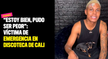 "Gracias a Dios estoy bien, pudo ser peor": víctima de emergencia en discoteca al norte de Cali
