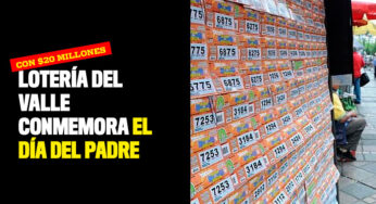 Lotería del Valle conmemora el Día del Padre con $20 millones