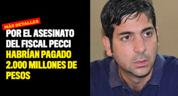 Por el asesinato del fiscal Pecci habrían pagado 2.000 millones de pesos