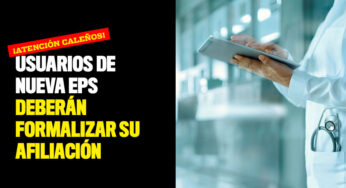¡Atención caleños! Usuarios de NUEVA EPS deberán formalizar su afiliación