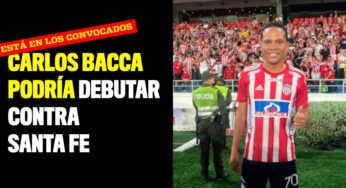 Carlos Bacca podría debutar contra Santa Fe