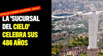 ¡Feliz cumpleaños, Cali! La 'Sucursal del Cielo' celebra sus 486 años