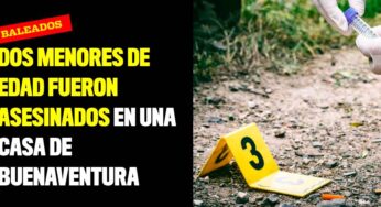 Dos menores de edad fueron asesinados en una casa de Buenaventura