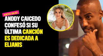 Anddy Caicedo confesó si su última canción es dedicada a Elianis