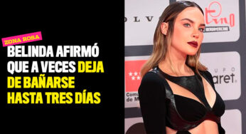 Belinda afirmó que a veces deja de bañarse hasta tres días