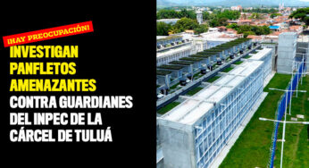Investigan panfletos amenazantes contra guardianes del Inpec de la cárcel de Tuluá